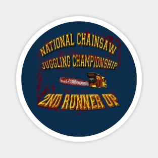 National Chainsaw Juggling Championship Magnet